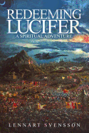 Redeeming Lucifer: A Spiritual Adventure