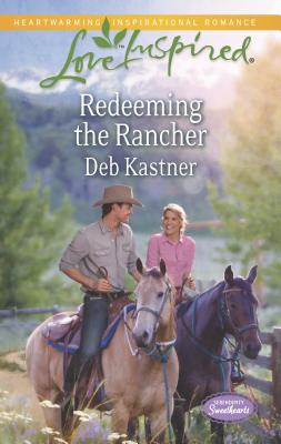Redeeming the Rancher - Kastner, Deb