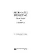 Redefining Designing: From Form to Experience - Mitchell, C Thomas