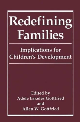 Redefining Families - Gottfried, Adele Eskeles (Editor), and Gottfried, Allen W (Editor)