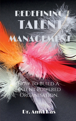 Redefining Talent Management - Das, Amit