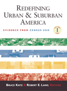 Redefining Urban and Suburban America: Evidence from Census 2000; Volume One