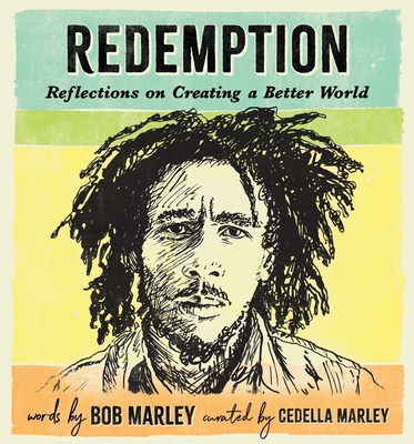 Redemption: Reflections on Creating a Better World - Marley, Bob, and Marley, Cedella