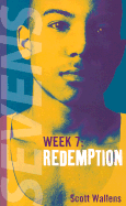 Redemption: Sevens: Week 7