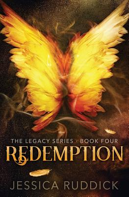 Redemption: The Legacy Series: Book Four - Ruddick, Jessica