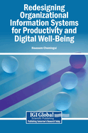 Redesigning Organizational Information Systems for Productivity and Digital Well-Being