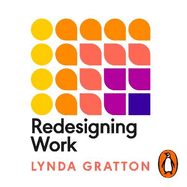 Redesigning Work: How to Transform Your Organisation and Make Hybrid Work for Everyone