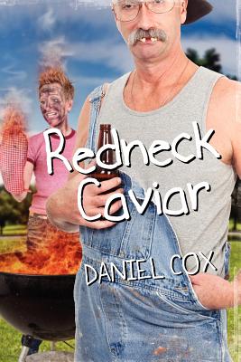 Redneck Caviar - Cox, Daniel