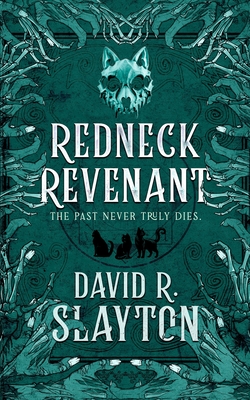 Redneck Revenant - Slayton, David R