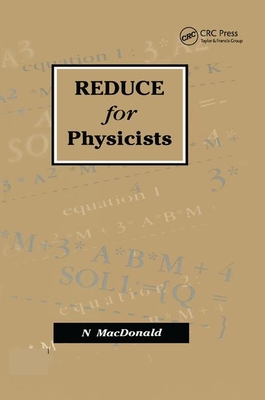 REDUCE for Physicists - MacDonald, N