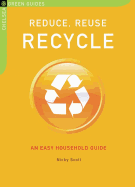 Reduce, Reuse, Recycle: An Easy Household Guide