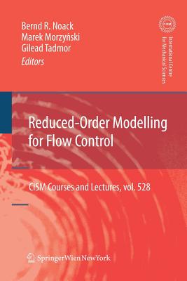 Reduced-Order Modelling for Flow Control - Noack, Bernd R (Editor), and Morzynski, Marek (Editor), and Tadmor, Gilead (Editor)