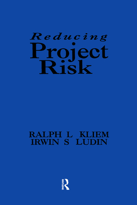 Reducing Project Risk - Kliem, Ralph L., and Ludin, Irwin S.