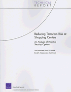 Reducing Terrorism Risk at Shopping Centers: An Analysis of Potential Security Options
