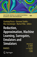 Reduction, Approximation, Machine Learning, Surrogates, Emulators and Simulators: RAMSES