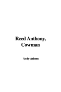 Reed Anthony, Cowman
