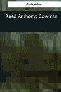 Reed Anthony, Cowman