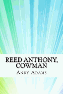 Reed Anthony, Cowman