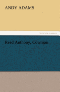 Reed Anthony, Cowman