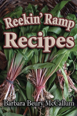 Reekin' Ramp Recipes - McCallum, Barbara Beury