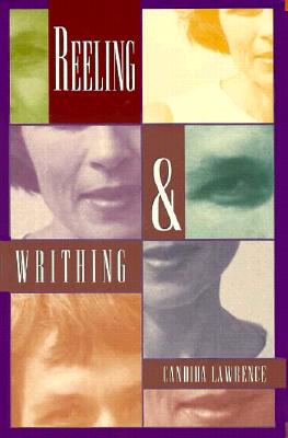 Reeling and Writhing - Lawrence, Candida