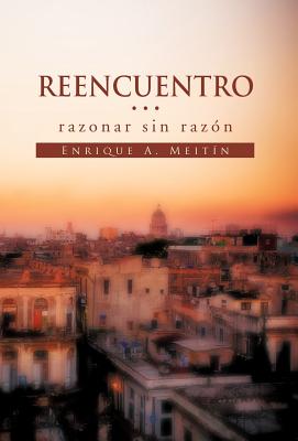 Reencuentro... Razonar Sin Raz N'' - Meit N, Enrique A
