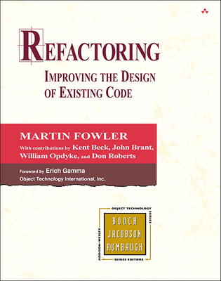 Refactoring: Improving the Design of Existing Code - Paul Becker, and Fowler, Martin, and Beck, Kent