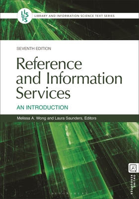 Reference and Information Services: An Introduction - Wong, Melissa A (Editor), and Saunders, Laura (Editor)