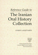 Reference Guide to the Iranian Oral History Collection