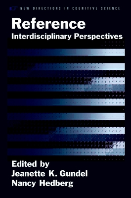 Reference: Interdisciplinary Perspectives - Gundel, Jeanette K, and Hedberg, Nancy