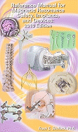 Reference Manual for Magnetic Resonance Safety, Implants, and Devices