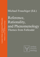 Reference, Rationality, and Phenomenology: Themes from F�llesdal