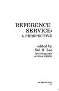 Reference Service: A Perspective - Lee, Sul H, PhD (Editor)