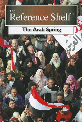 Reference Shelf: Arab Spring: 0 - Hw Wilson (Editor)