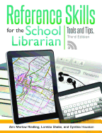 Reference Skills for the School Librarian: Tools and Tips