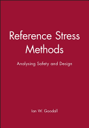 Reference Stress Methods: Analysing Safety and Design