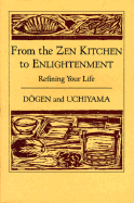 Refining your life : from the Zen Kitchen to enlightenment