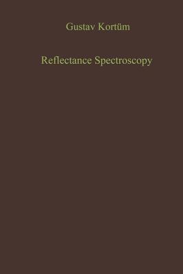 Reflectance Spectroscopy: Principles, Methods, Applications - Kort�m, Gustav, and Lohr, James E (Translated by)