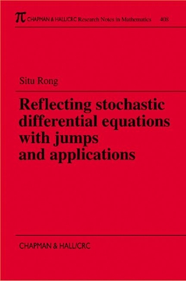 Reflecting Stochastic Differential Equations with Jumps and Applications - Rong, Situ, and Jeffrey, Alan (Editor), and Brezis, Haim (Editor)