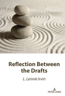 Reflection Between the Drafts - Irvin, L Lennie