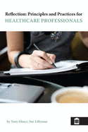 Reflection: Principles and Practice for Healthcare Professionals