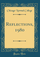 Reflections, 1980 (Classic Reprint)