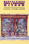 Reflections from a Bookshop Window - Linklater, Clive