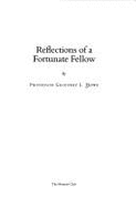 Reflections of a Fortunate Fellow