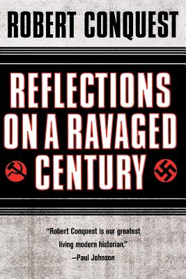 Reflections on a Ravaged Century - Conquest, Robert