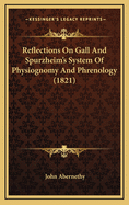 Reflections on Gall and Spurzheim's System of Physiognomy and Phrenology (1821)
