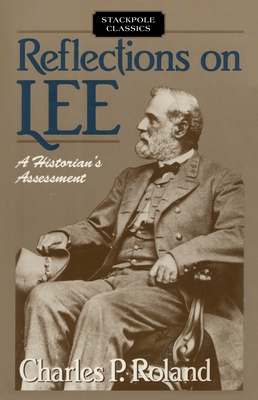 Reflections on Lee - Roland, Charles P