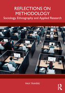 Reflections on Methodology: Sociology, Ethnography and Applied Research