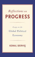 Reflections on Progress: Essays on the Global Political Economy