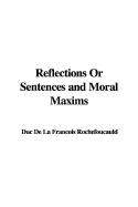 Reflections or Sentences and Moral Maxims